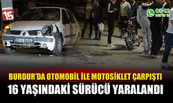 Burdur’da otomobil ile motosiklet çarpıştı