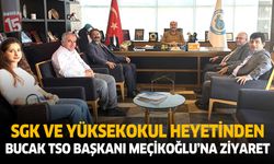 SGK ve Yüksekokul Heyetinden Bucak TSO Başkanı Meçikoğlu’na Ziyaret