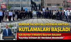 Burdur’da Sosyal Güvenlik Haftası Kutlamaları Başladı