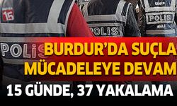 Burdur'da suçla mücadeleye devam