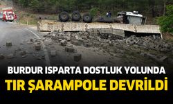 Burdur Isparta dostluk yolunda tır şarampole yuvarlandı