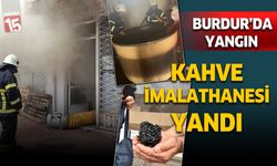 Burdur'da kahve imalathanesi yandı