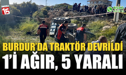 Burdur'da traktör kazası, 1'i ağır 5 yaralı