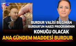 Burdur Valisi Bilgihan'la Burdur'un Nabzı bugün Kanal 15'te