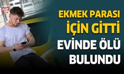 Denizlili genç ekmek parası için gittiği Fethiye'de öldürüldü