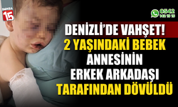 Dövülen 2 yaşındaki bebek hastanelik oldu