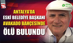 Eski belediye başkanı avokado bahçesinde ölü bulundu