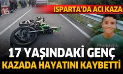Isparta'da motosiklet kazası. Genç sürücü hayatını kaybetti