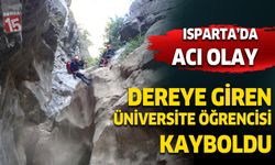 Isparta'da acı olay. Yazılı Kanyonda dereye giren genç kayboldu