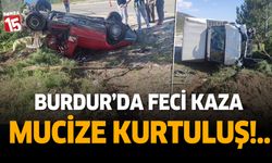 Burdur'da Feci Kaza! Mucize Kurtuluş