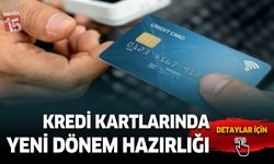 Kredi kartlarında yeni dönem. İşte detaylar...