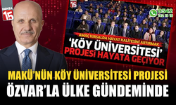 MAKÜ'nün Köy Üniversitesi Projesi Özvar'la Ülke Gündeminde