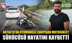 Otomobille çarpışan motosikletin sürücüsü hayatını kaybetti