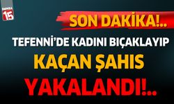 Burdur Tefenni'de bıçaklama olayının şüphelisi yakalandı