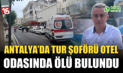 Tur şoförü otel odasında ölü bulundu