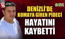 Denizli'de komaya giren pideci kurtarılamadı
