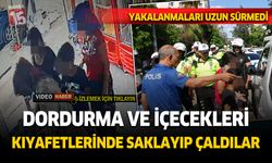 Antalya'da dondurma ve içecek çaldılar. Kısa sürede yakalandılar