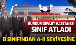Burdur Devlet Hastanesi Sınıf Atladı
