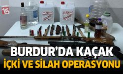 Burdur'da silah ve kaçak içki operasyonu: 1 gözaltı