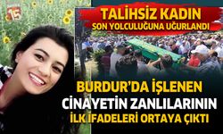 Burdur'da işlenen cinayetin zanlılarının ilk ifadeleri ortaya çıktı