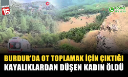 Burdur'da ot toplamak için antik kente çıkan kadın kayalıklardan düşerek hayatını kaybetti