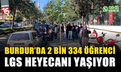 Burdur’da 2 bin 334 öğrenci LGS heyecanı yaşıyor