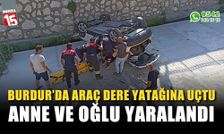 Burdur'da araç kanala uçtu, Anne ve oğlu yaralandı