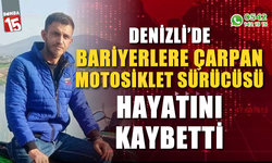 Bariyerlere çarpan genç motosiklet sürücüsü hayatını kaybetti
