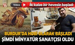 Burdur'da ahşap ve su kabağını sanat eserlerine dönüştürüyor