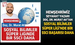 Hemşehrimiz Seyahat Yazarı Doç. Dr. Murat Ak’tan Sosyal Bilimler Süper Ligi’nde Bir Sscı Başarısı Daha
