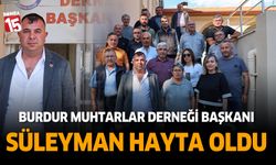 Burdur Merkez Mahalle Muhtarlar Derneği Başkanlığına Süleyman Hayta Seçildi