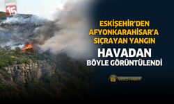 Eskişehir'de başlayıp Afyonkarahisar'a sıçrayan yangın görüntüsü