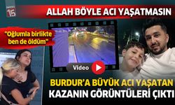 Bucaklı baba ve oğlun öldüğü kaza görüntüleri çıktı