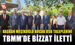 Başkan Meçikoğlu Bucak OSB taleplerini TBMM’de bizzat iletti