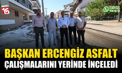 Başkan Ercengiz, Asfalt çalışmalarını yerinde inceledi