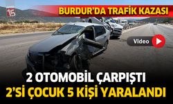 Burdur'da trafik kazası. 2'si çocuk 5 kişi yaralandı