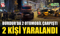 Burdur’da iki otomobil çarpıştı: 2 yaralı