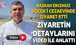 Başkan Ercengiz, Başkan Böcek’i cezaevinde ziyaret etti