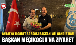 Antalya Ticaret Borsası'ndan Başkan Meçikoğlu'na ziyaret