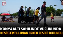 Konyaaltı Sahili'nde vücudunda kesikler bulunan erkek cesedi bulundu
