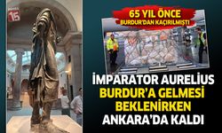 İmparator Aurelius Burdur’a gelmesi beklenirken Ankara’da kaldı