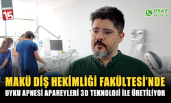 MAKÜ Diş Hekimliği Fakültesi'nde uyku apnesi apareyleri 3D teknoloji ile üretiliyor