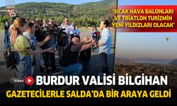 Burdur Valisi Bilgihan Gazeteciler Gününde basın ile Salda'da buluştu