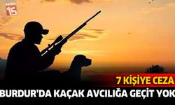 Burdur’da kaçak avcılığa geçit yok: 7 kişiye ceza