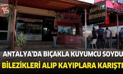 Antalya'da elince bıçakla kuyumcu soydu