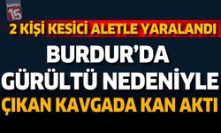 Bucak’ta Sondaj Gürültüsü Kavgası: 2 Yaralı