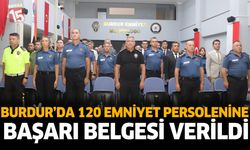 Burdur’da 120 Emniyet Personeline Başarı Belgesi