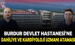 Burdur Devlet Hastanesine Dahiliye ve Kardiyolojiye Yeni Uzman Ataması