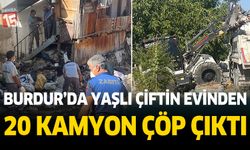 Burdur'da şok eden görüntü: Yaşlı çiftin evinden 20 kamyon çöp çıktı