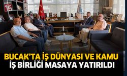 Bucak’ta iş dünyası ve kamu iş birliği masaya yatırıldı